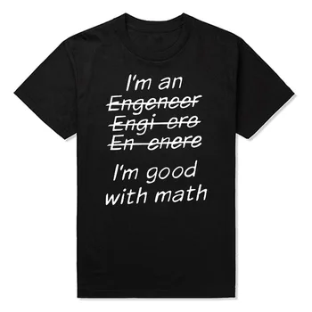 Naujas, aš esu Inžinierius, aš esu Gerai Matematika Juokinga Engeneer Fizikos Absolventų Marškinėliai T-shirt Mens Drabužių Su trumpomis Rankovėmis Viršuje Tees