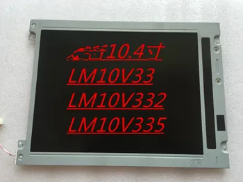 LCD modulis originalus didelis quality10.4 colių ekranas LM10V33 LM10V331 LM10V332 pramonės LM10V335 mašinos, Pramonės, Medicinos e