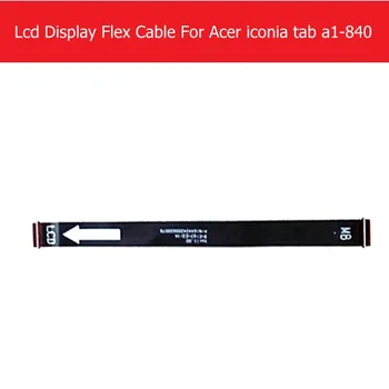 WEETEN Originali LCD Flex Kabelis acer iconia tab a1-840 LCD Ekranas Flex PCB kabelį prijunkite mainboard pakeitimo Remontas