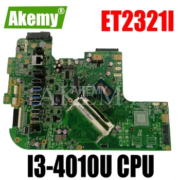 Akemy All-in-one ET2321I MAIN_BD.pagrindinė plokštė su I3-4010U CPU Asus ET2321I ET2321 Bandymo Gerai mainboard