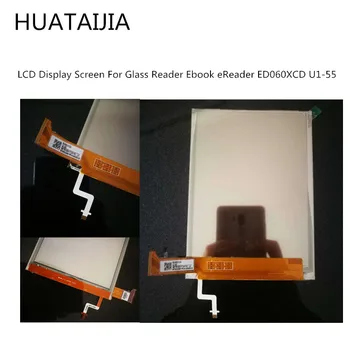 ED060XCD 6.0 colių E-Rašalo Lcd ekranas su apšvietimu ne touch Stiklo Ebook Reader eReader LCD Ekranas ED060XCD U1-55 Ekranas